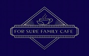 For Sure Family Cafe